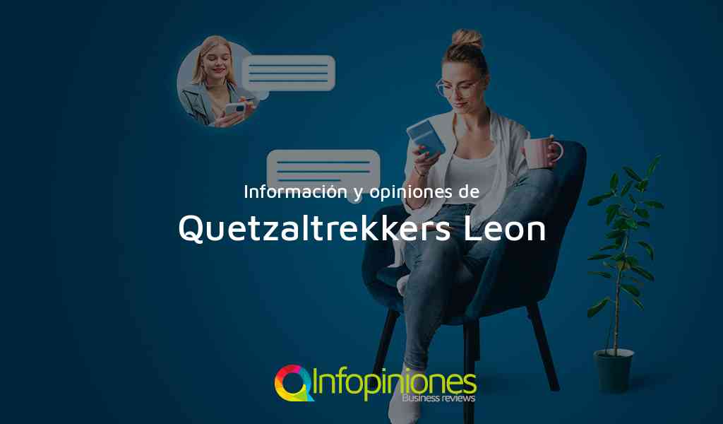 Información y opiniones sobre Quetzaltrekkers Leon de Leon